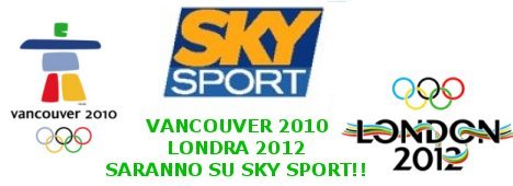 SKY Sport trasmetter� tutte le Olimpiadi Invernali 2010 ed Estive 2012!!